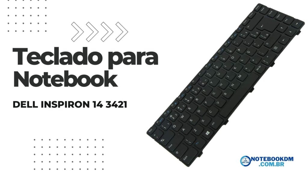Teclado para Notebook Dell Inspiron 14 3421 2 Teclado para Notebook Dell Inspiron 14 3421 - Peças de Reposição