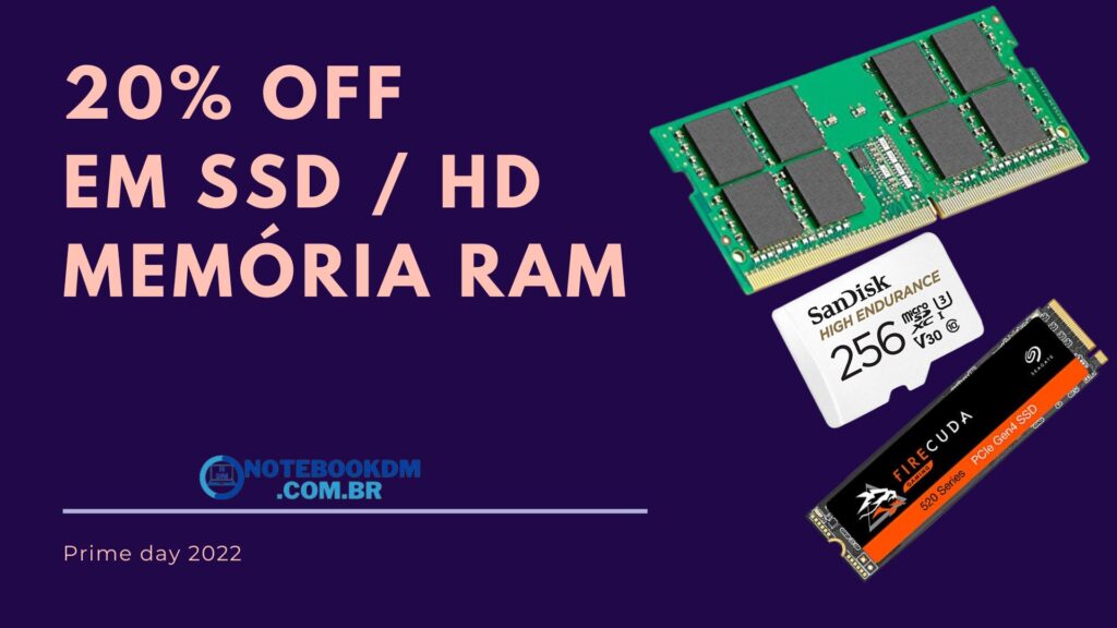 prime day 2022 do Brasil com desconto em HD SSD MEMÓRIA RAM e cartão de memória