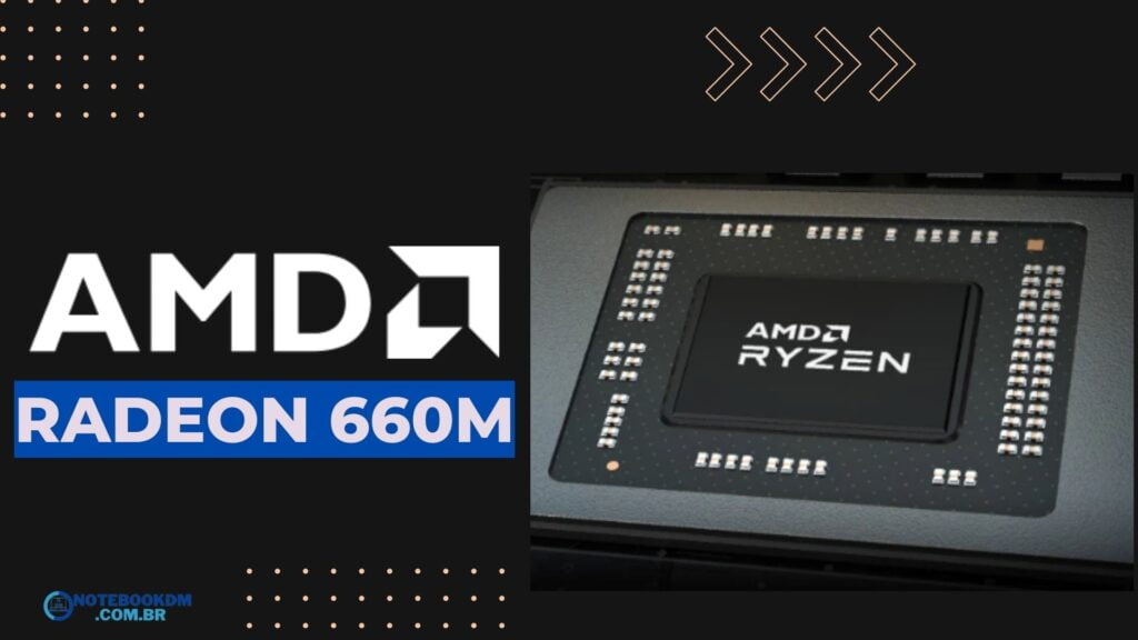 AMD Radeon 660M: Placa gráfica integrada de Notebook