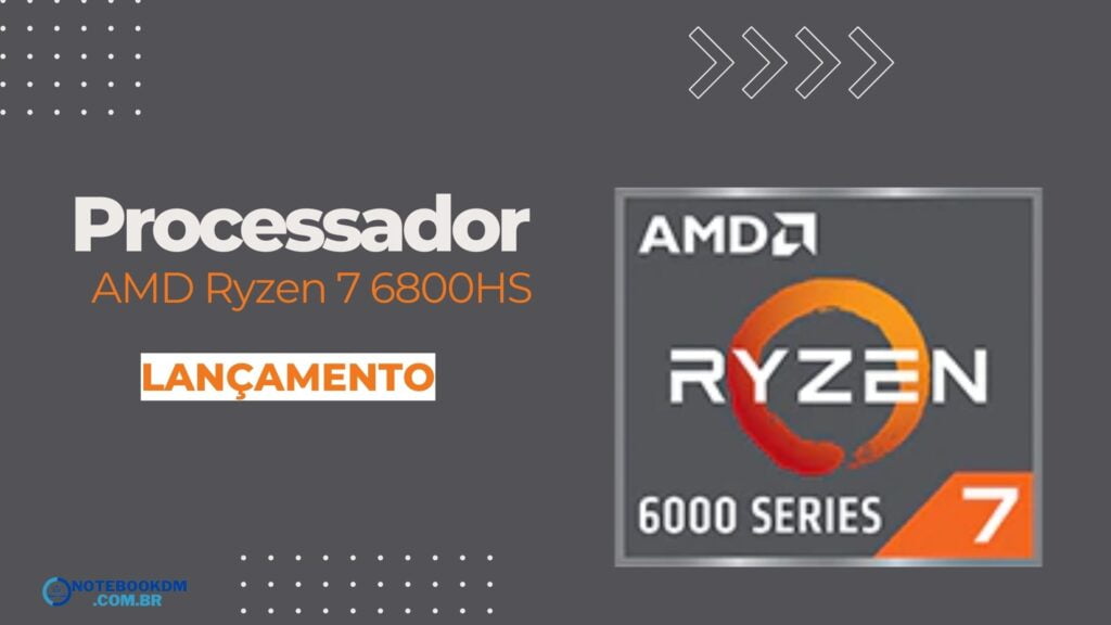 AMD Ryzen 7 6800HS: Processador com GPU AMD Radeon 680M 2 AMD Ryzen 7 6800HS: Processador com GPU AMD Radeon 680M