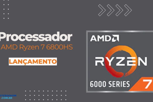 AMD Ryzen 7 6800HS: Processador com GPU AMD Radeon 680M