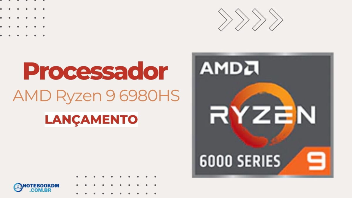 AMD Ryzen 9 6980HS: Processador AMD da nova Geração