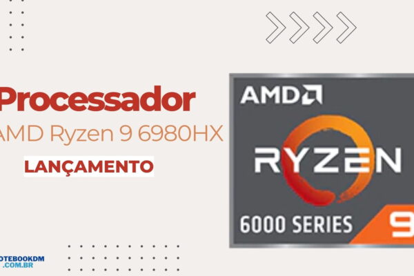 AMD Ryzen 9 6980HX: Processador AMD Ryzen 9 Mobile