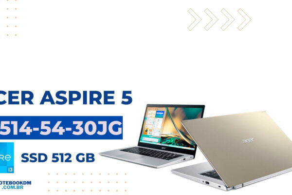 Acer Aspire 5 A514-54-30JG: Notebook com Tela FullHD IPS
