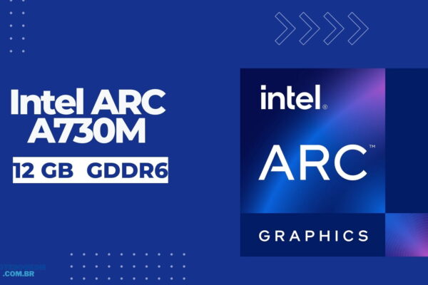 Intel ARC A730M: Placa de vídeo Intel ARC de 12 GB
