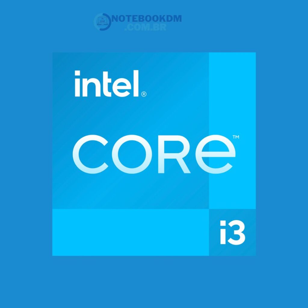 Intel Core i3-1215U: Processador Intel da 12ª Geração, com 6 Núcleos, 8 threads e até 4.40 GHz