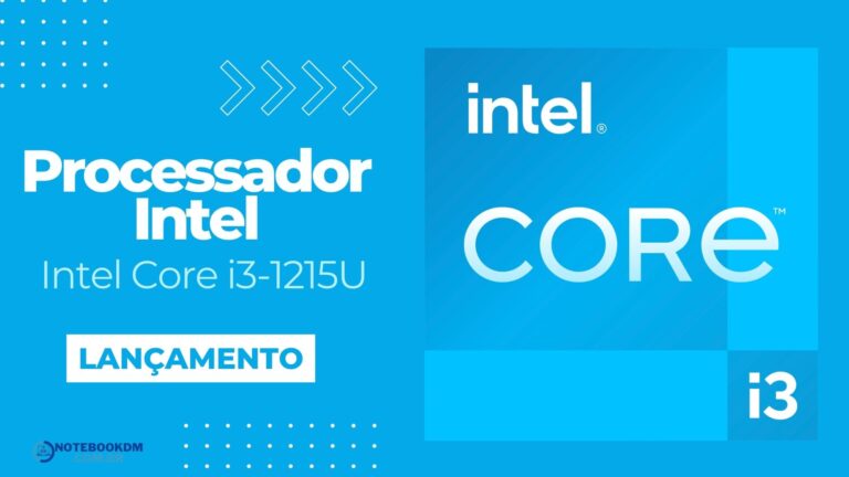 Intel Core i3-1215U: Processador Intel da 12ª Geração