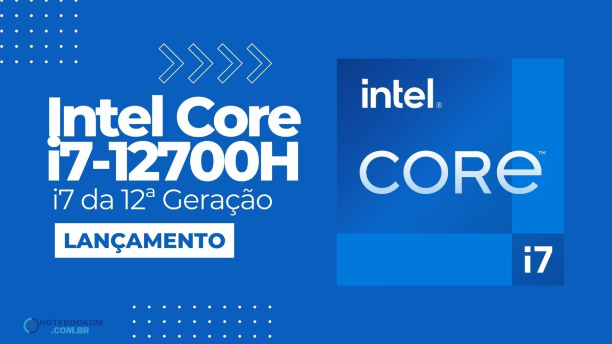 Intel Core i7-12700H é bom - Ficha técnica e principais características do CPU