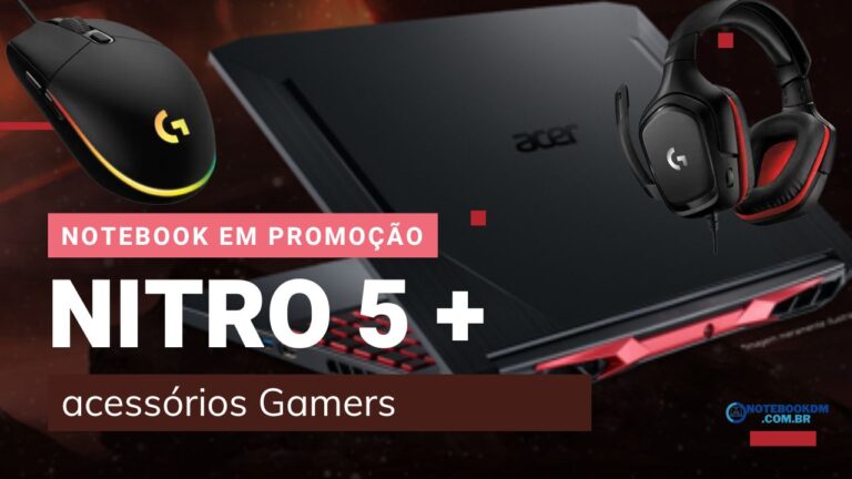 Nitro 5 é bom ? Kit com notebook + mouse gamer e headset gamer