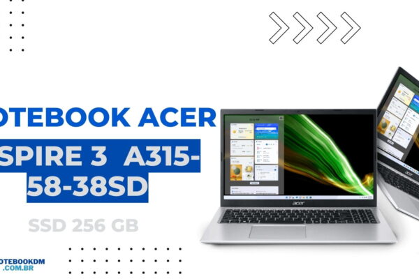 Notebook Acer A315-58-38SD: MODELO Aspire 3 com tela Full HD