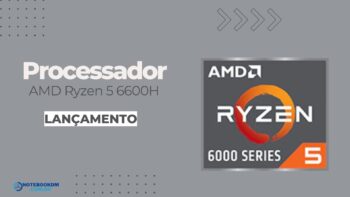 Processador AMD Ryzen 5 6600H: CPU Mobile para Notebook