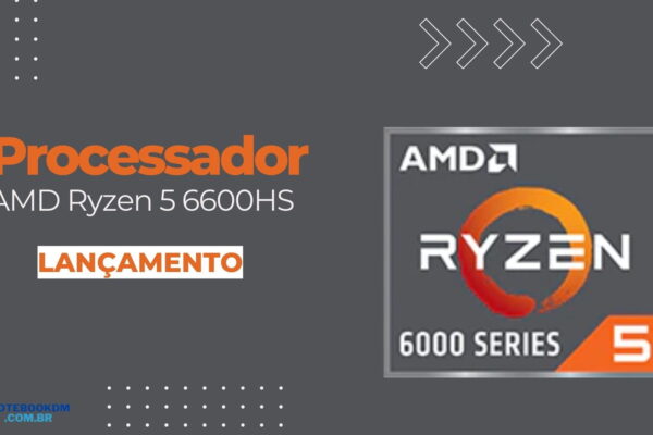 Processador AMD Ryzen 5 6600HS: CPU com Até 4.5GHz + GPU