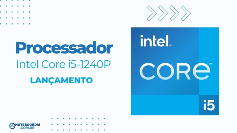Processador Intel Core i5-1240P: Novo CPU da 12ª Geração