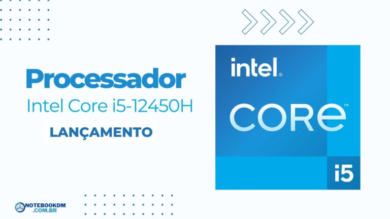 Processador Intel Core i5-12450H: Core i5 da 12ª Geração