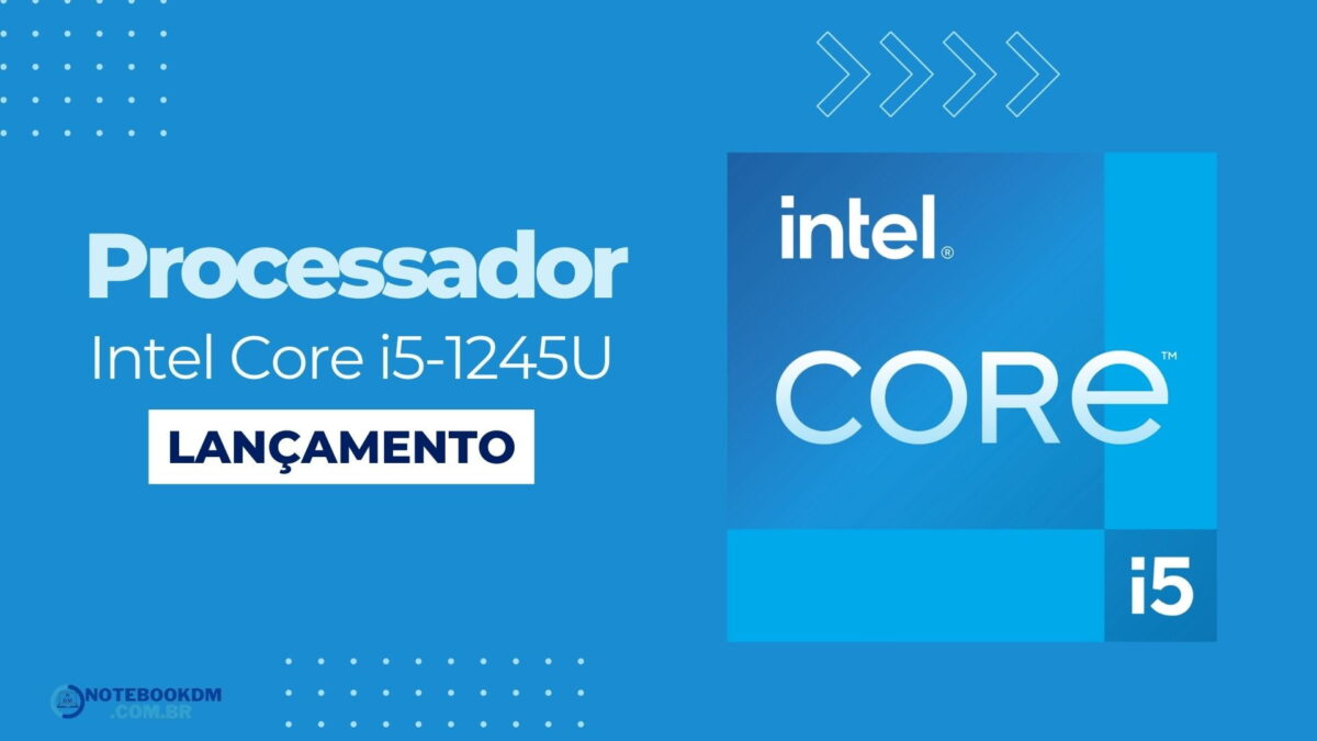 i5-1245U: Processador Intel Core I5 da 12ª Geração