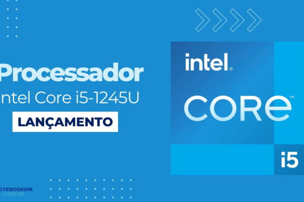 i5-1245U: Processador Intel Core I5 da 12ª Geração