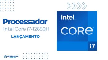 i7-12650H: Processador Intel Core i7 da 12ª Geração com 10 núcleos