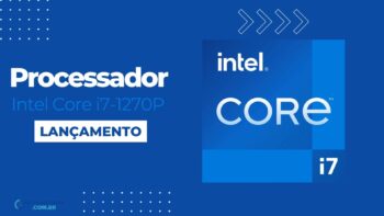 i7-1270P: Processador Intel Core i7 da 12ª Geração