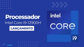 i9-12900H: Processador Intel Core i9 da 12ª Geração