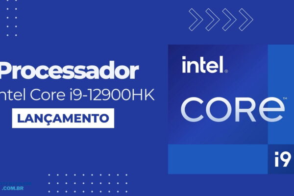i9-12900HK: Processador Intel Core i9 da 12ª Geração