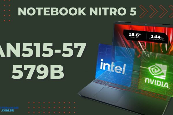 ACER NITRO 5 AN515-57-579B: Notebook Gamer com GTX 1650
