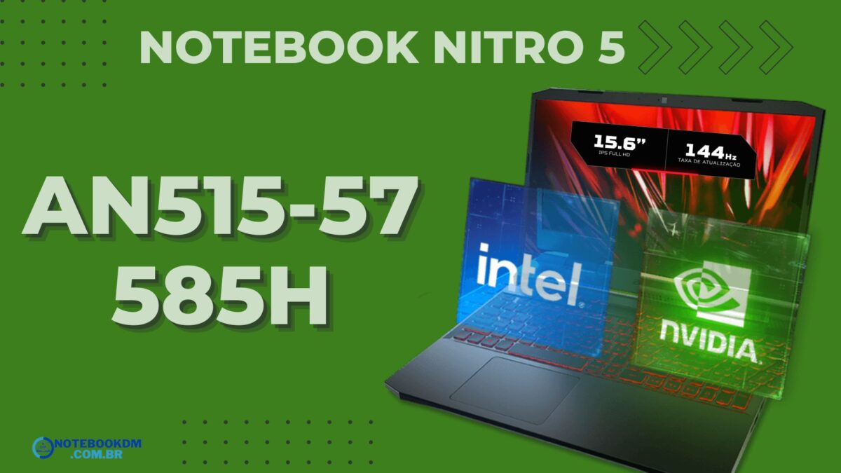 ACER NITRO 5 AN515-57-585H: Notebook com Tela DE 144 HZ
