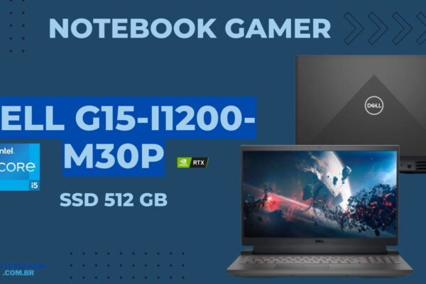 Notebook Gamer Dell G15-i1200-M30P com RTX 3050 E 16 GB DE RAM