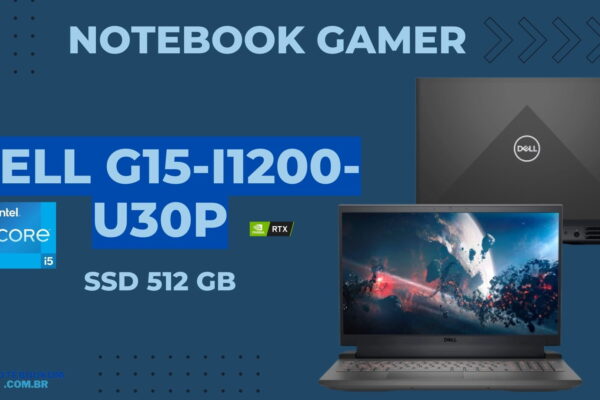 Notebook Gamer Dell G15-i1200-U30P com RTX 3050 E i5-12500H