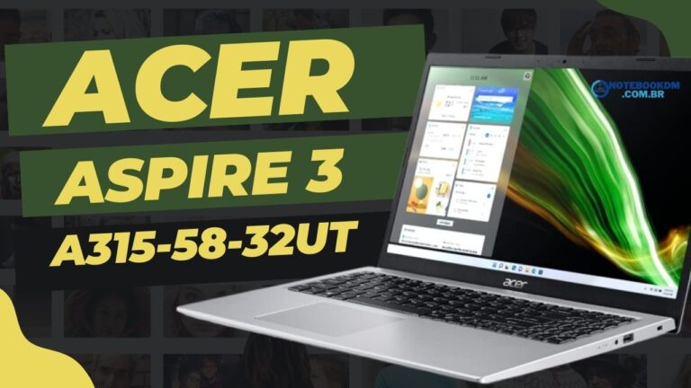 Acer Aspire 3 A315-58-32UT: Notebook com SSD NVME 512 GB