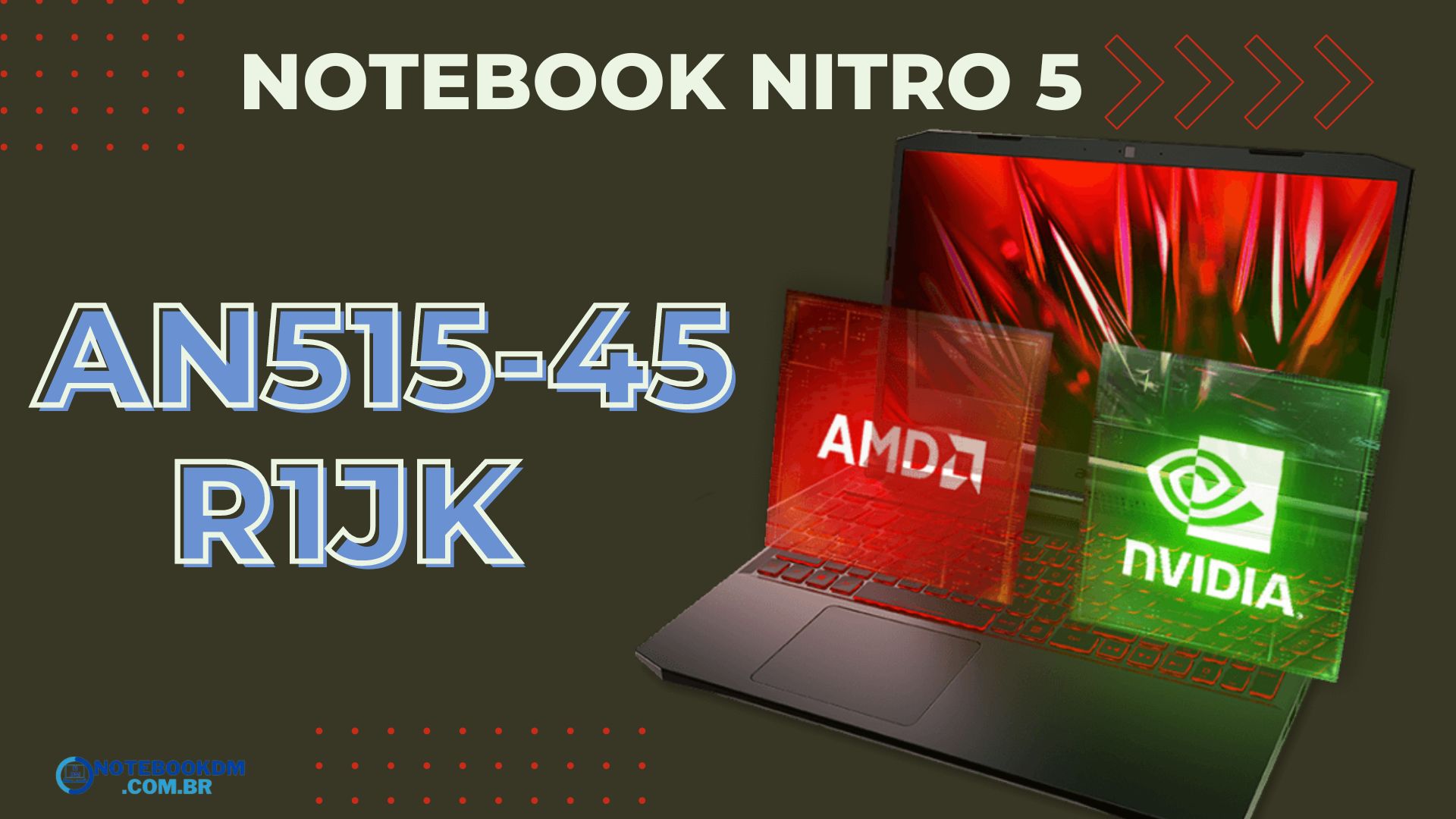 ACER NITRO 5 AN515-45-R1JK: Notebook com RTX 3050 E AMD Ryzen 7-5800H
