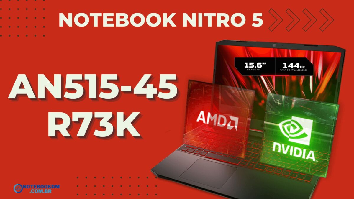ACER NITRO 5 AN515-45-R73K: Notebook Gamer com Ryzen R7-5800H e Tela de 144 hz