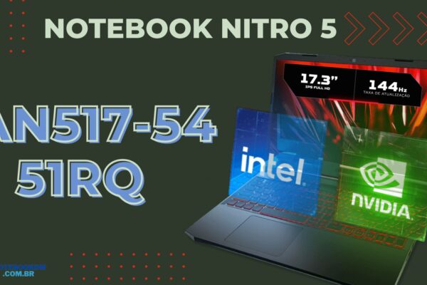 ACER NITRO 5 AN517-54-51RQ: Notebook com GeForce RTX 3050