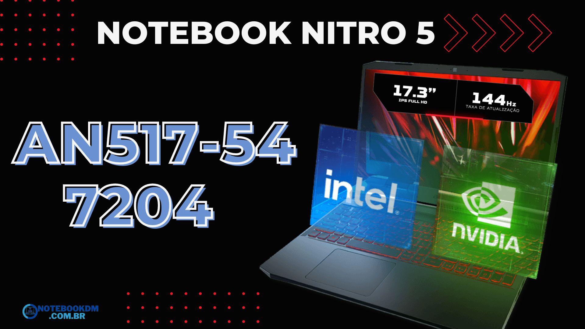ACER NITRO 5 AN517-54-7204: Notebook com RTX 3050 e i7-11800H