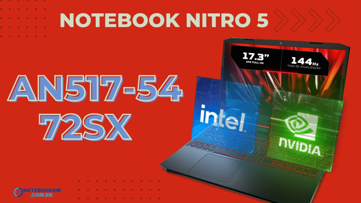 ACER NITRO 5 AN517-54-72SX: Notebook com GeForce RTX 3050