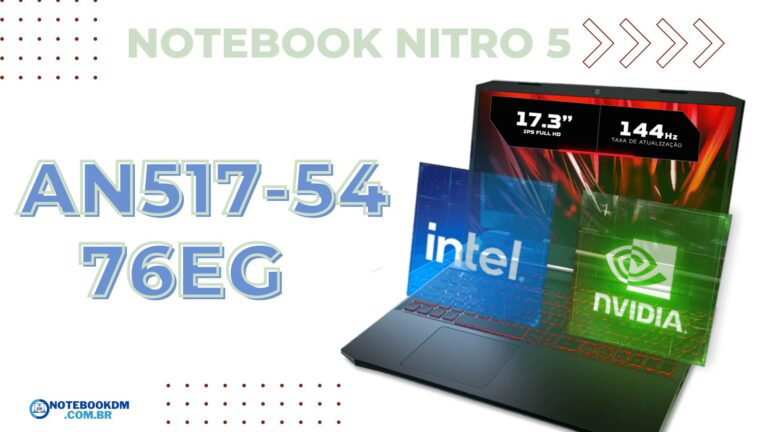 ACER NITRO 5 AN517-54-76EG: Notebook Gamer com i7-11800H e GeForce GTX 1650