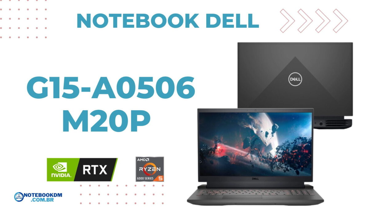 Notebook Gamer Dell G15-a0506-M20P: Dell Gamer com RTX 3050 e AMD Ryzen 5 6600H
