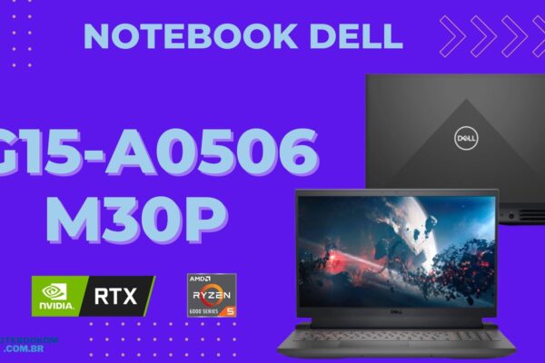 Notebook Gamer Dell G15-a0506-M30P: RTX 3050 Ryzen 5 6600H 16GB