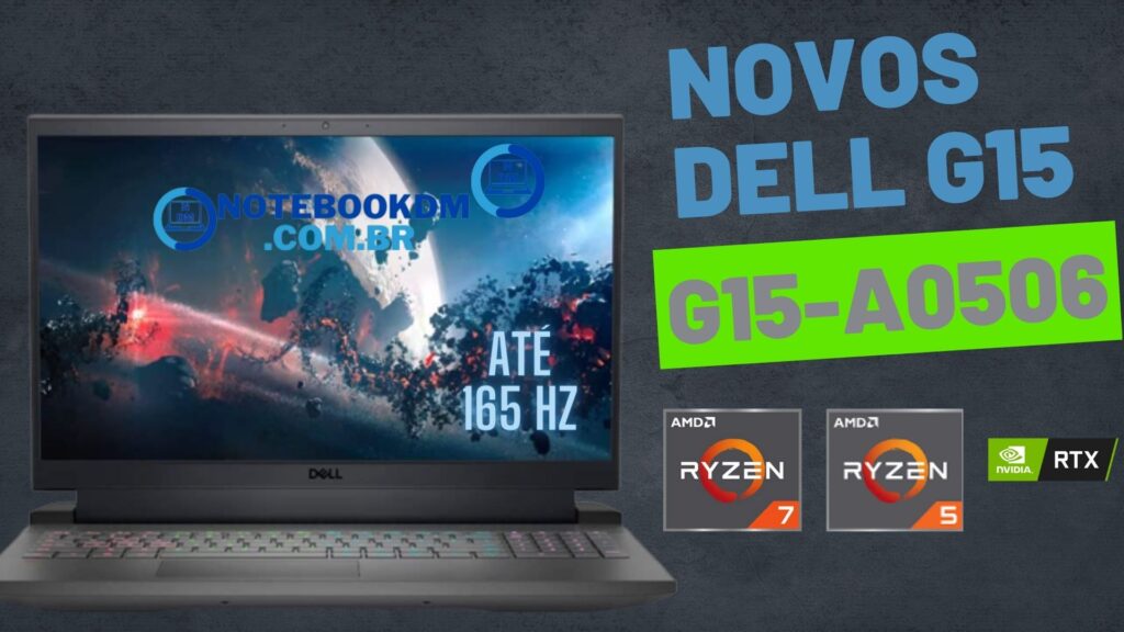 Dell G15-a0506 com AMD Ryzen e RTX 3050 1 Dell G15-a0506: Processador AMD Ryzen 6000 e Geforce RTX