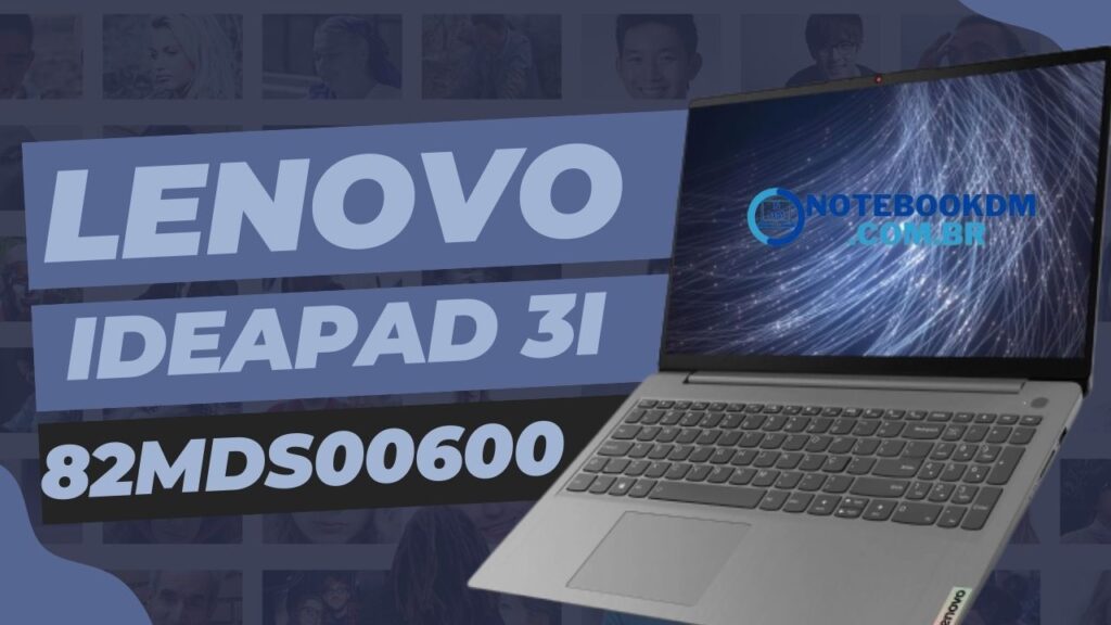 Lenovo Ideapad 3i 82mds00600: Tela Full HD +i3 11ª 1 Lenovo Ideapad 3i 82mds00600 com Tela Full HD e Core i3 11ª