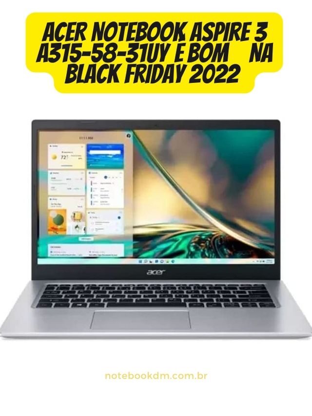 ACER Notebook Aspire 3 A315-58-31UY é bom