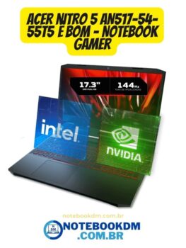 Acer Nitro 5 AN517-54-55T5 é bom - Notebook Gamer. O ACER NITRO 5 AN517-54-55T5 é um modelo de Notebook Gamer com tela grande. Este Laptop é recomendado para rodar diversos jogos