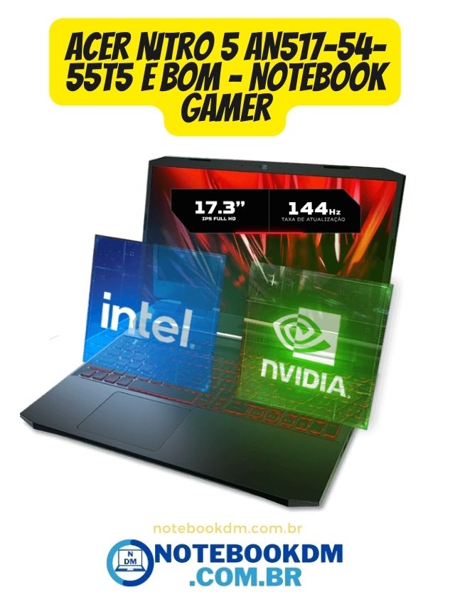 Acer Nitro 5 AN517-54-55T5 é bom - Notebook Gamer. O ACER NITRO 5 AN517-54-55T5 é um modelo de Notebook Gamer com tela grande. Este Laptop é recomendado para rodar diversos jogos