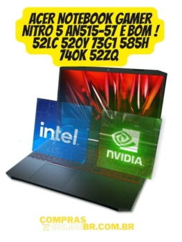 ACER Notebook Gamer Nitro 5 AN515-57 é bom ! 52LC 520Y 73G1 585H 740K 52ZQ