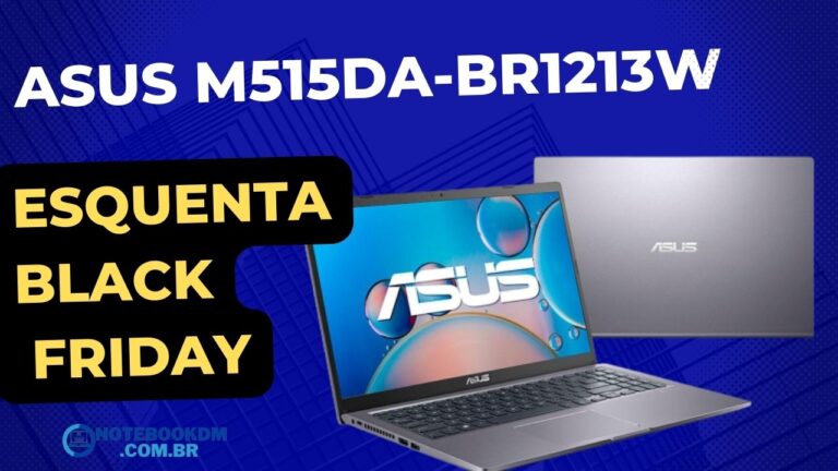 Asus M515DA-BR1213W esquenta black friday 2022