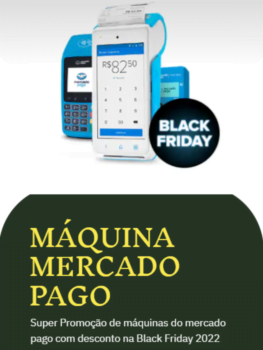 Máquina mercado Pago na Black Friday 2022 - Descontos exclusivos durante a campanha. Máquinas Point, QUE aceitam várias bandeiras de cartão e algumas aceitam PIX como forma de pagamento, confira agora