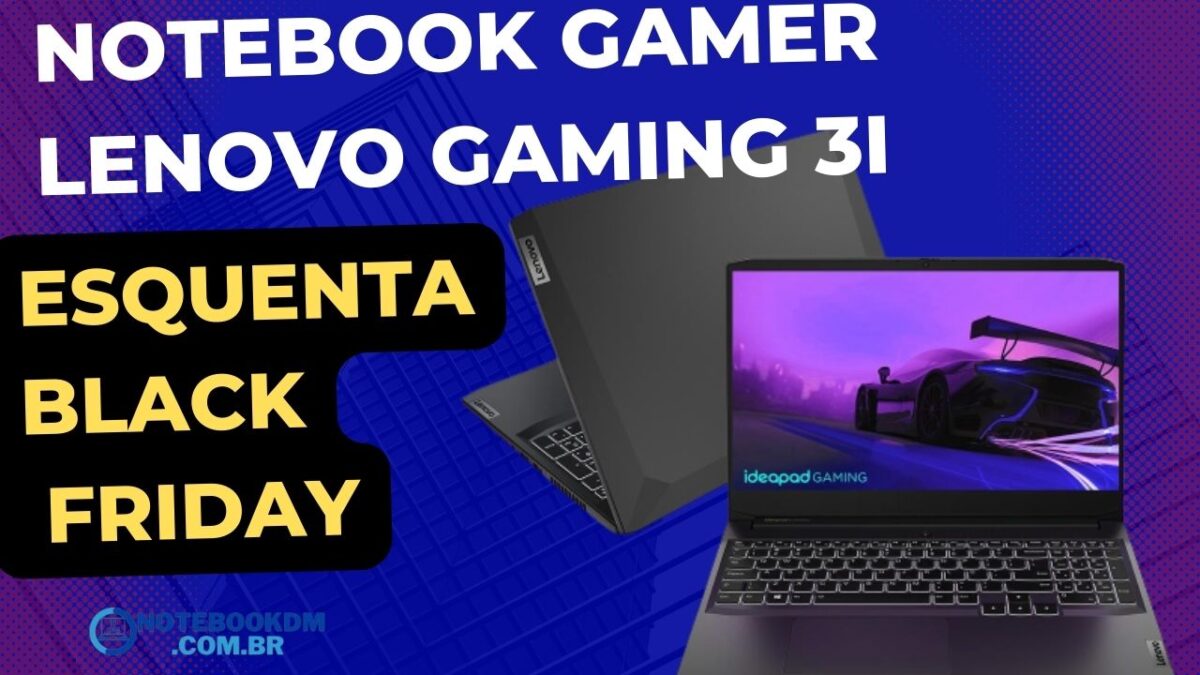 Lenovo Gaming 3i 82MGS00200 esquenta black friday 2022