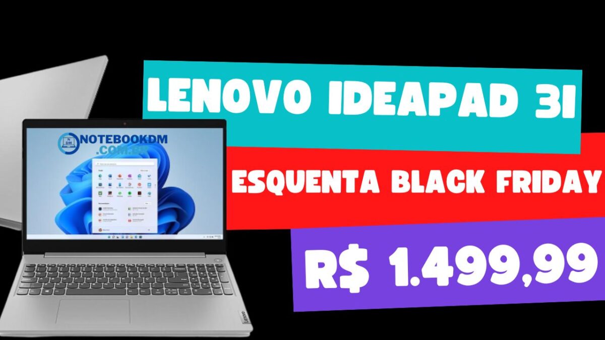 Lenovo IdeaPad 3i 82BU0006BR Esquenta Black Friday 1.499,99