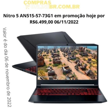 Nitro 5 AN515-57-73G1 em promoção hoje por R$6.499,00 06/11
