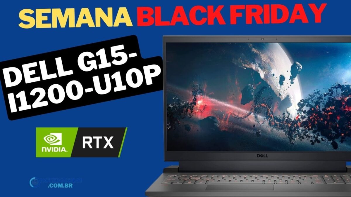 Notebook Dell G15-I1200-U10p na Black Friday 2022 oferta Gamer