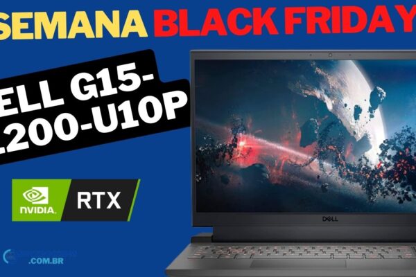 Notebook Dell G15-I1200-U10p na Black Friday 2022 oferta Gamer
